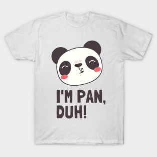 I'm pan, duh! LGBT / Pride T-Shirt